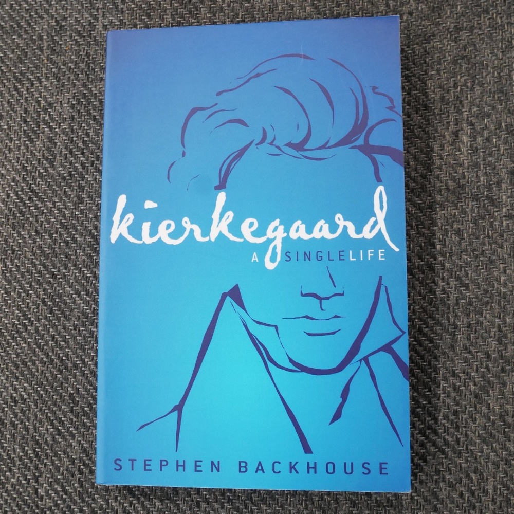 Kierkegaard: A Single Life by Stephen Backhouse (2016)~